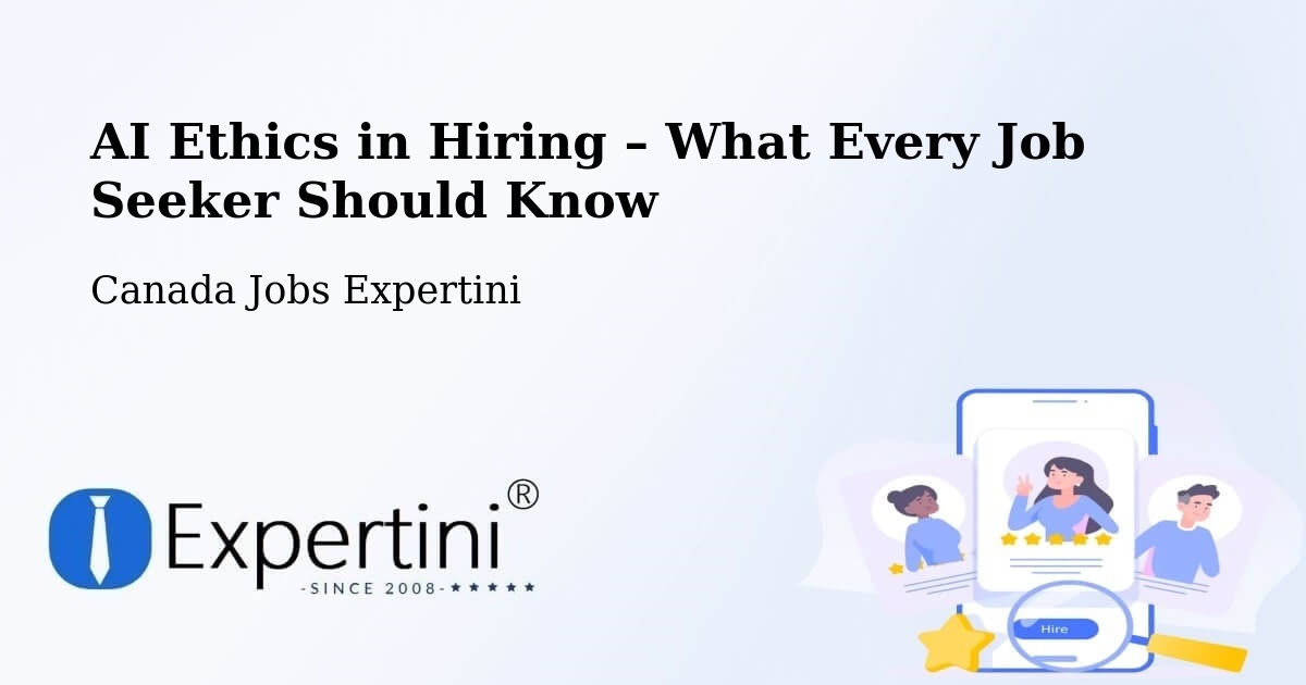 AI Ethics in Recruitment & Hiring – Richmond - Richmond, Canada Jobs Expertini