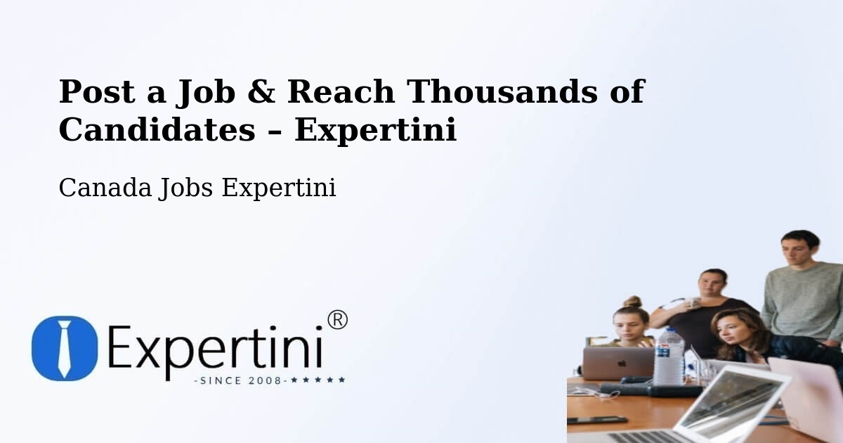 Post a Job in Richmond – Hire the Right Talent - Richmond, Canada Jobs Expertini