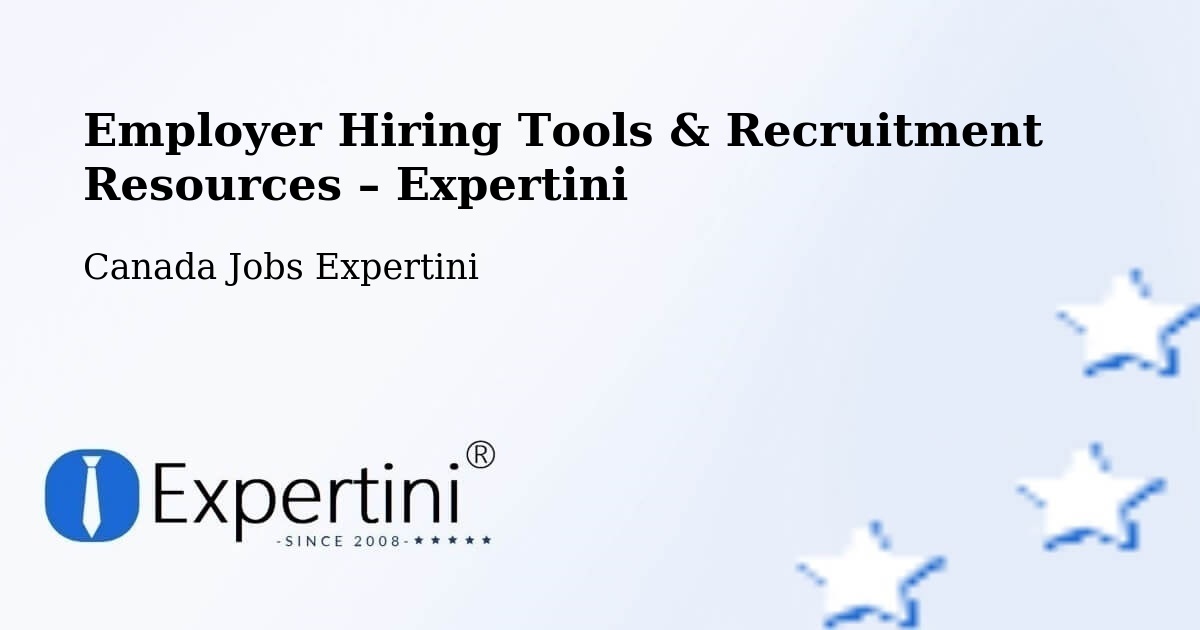 Employer Hiring Tools & Recruitment Resources – Richmond - Richmond, Canada Jobs Expertini